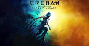 Ereban: Shadow Legacy